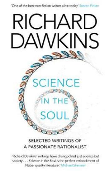 Kniha: Science in the Soul: Selected Writings of a Passionate Rationalist - Dawkins Richard