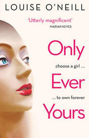 Kniha: Only Ever Yours - O'Neill Louise