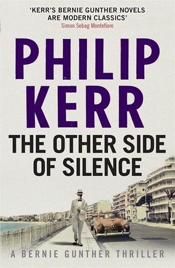 Kniha: The Other Side of Silence  (Bernie Gunther Myster 11) - Kerr Philip