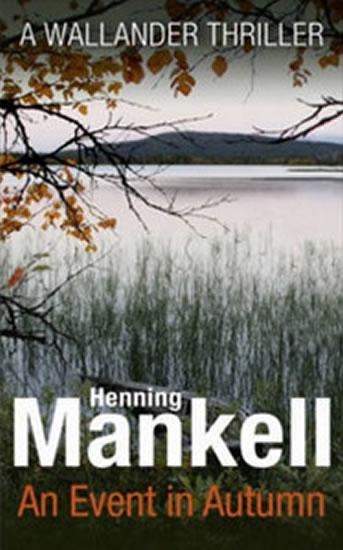 Kniha: An Event in Autmn - Mankell Henning