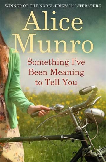 Kniha: Something I´ve Been Meaning to Tell You - Munroová Alice