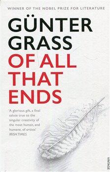 Kniha: Of All That Ends - Grass, Günter