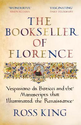 Kniha: The Bookseller of Florence : Vespasiano da Bisticci and the Manuscripts that Illuminated the Renaissance - King Ross