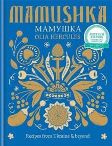 Mamushka - Recipes from Ukraine - Beyond