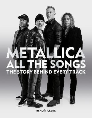 Kniha: Metallica All the Songs - Clerc Benoit