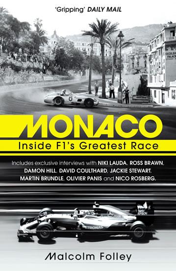 Kniha: Monaco: Inside F1´s Greatest Race - Folley Malcolm