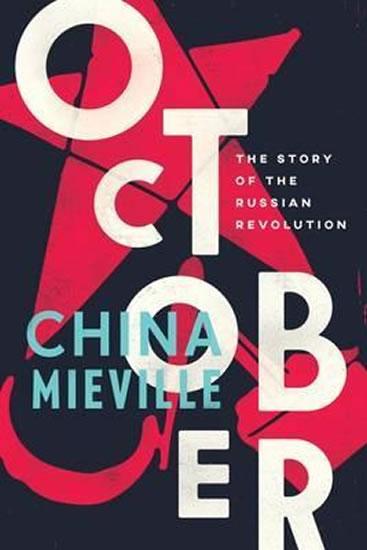 Kniha: October: The Story of the Russian Revolution - Miéville China