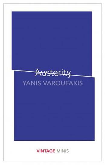 Kniha: Austerity : Vintage Minis - Varoufakis Yanis