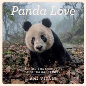 Panda Love : The secret lives of pandas