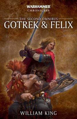 Kniha: Gotrek - Felix: The Second Omnibus - King William