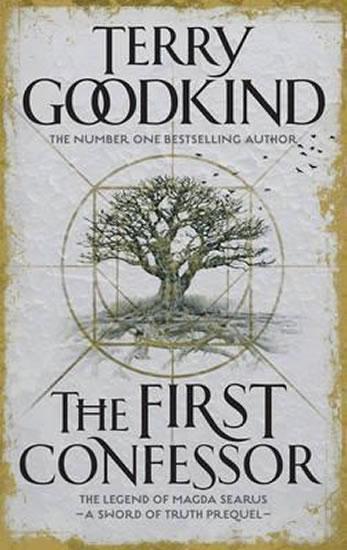 Kniha: The First Confessor : Sword of Truth: Th - Goodkind Terry