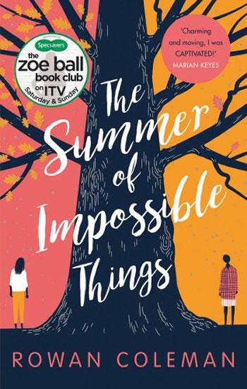 Kniha: The Summer of Impossible Things - Coleman Rowan