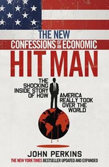 Kniha: The New Confessions of an Economic Hitman - Perkins John