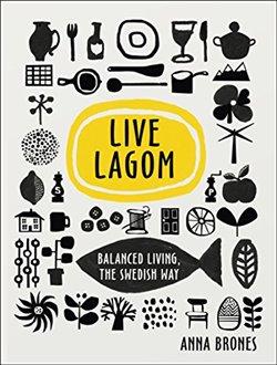 Kniha: Live Lagom: Balanced Living - Bronesová, Anna