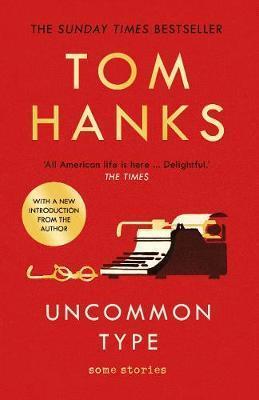 Kniha: Uncommon Type : Some Stories - Hanks Tom