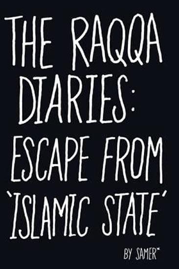 Kniha: The Raqqa Diaries: Escape from Islamic State - Carrere Emmanuel