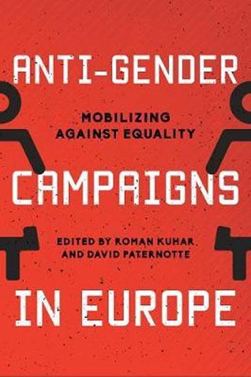 Kniha: Anti-Gender Campaigns in Europe : Mobilizing against Equality - Kuhar Roman, Paternotte David