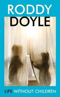 Kniha: Life Without Children - Doyle Roddy