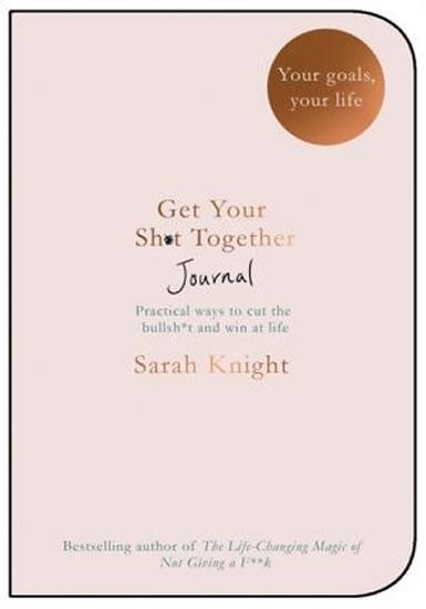 Kniha: Get Your Sh*t Together Journal - Knight Sarah