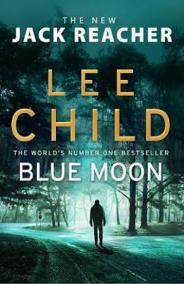 Blue Moon : (Jack Reacher 24)