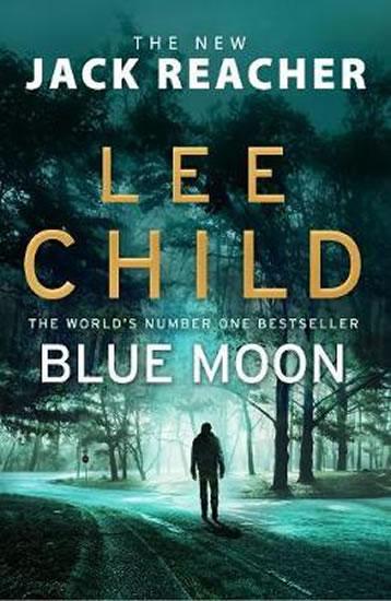 Kniha: Blue Moon : (Jack Reacher 24) - Child Lee