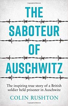 Kniha: The Saboteur of Auschwitz - Rushton, Colin