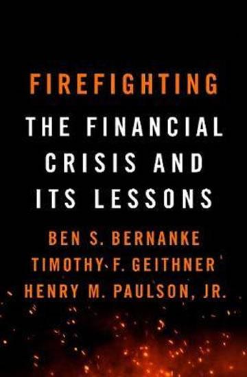 Kniha: Firefighting : The Financial Crisis and - Bernanke Ben S.