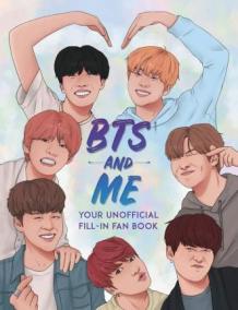 BTS and Me: Your Unofficial Fill-In Fan