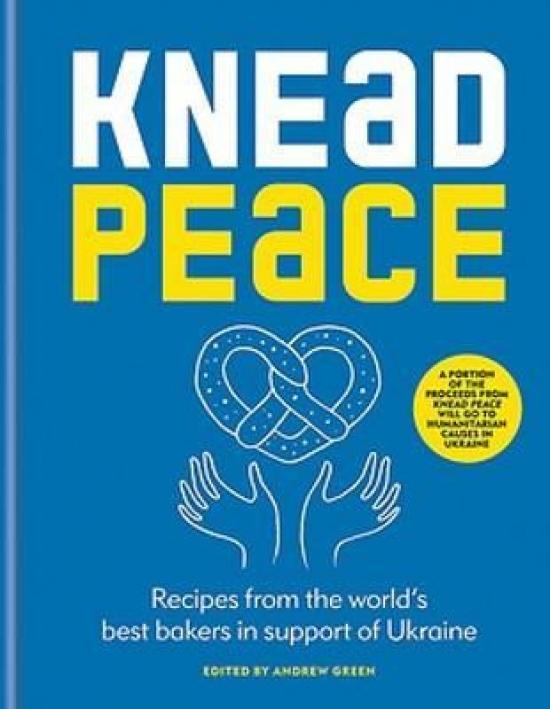 Kniha: Knead Peace : Bake for Ukraine - Green Andrew