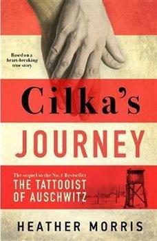 Kniha: Cilka´s Journey : The sequel to The Tattooist of Auschwitz - Morris, Heather