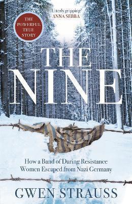 Kniha: The Nine : How a Band of Daring Resistan - Strauss Gwen