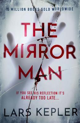 Kniha: The Mirror Man: The most chilling must-read thriller of 2022 - Kepler Lars