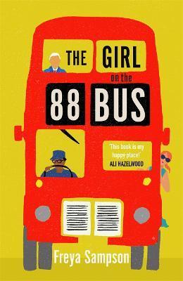 Kniha: The Girl on the 88 Bus: The most heart-warming novel of 2022, perfect for fans of Libby Page - Sampson Freya