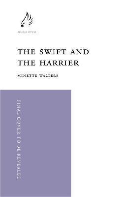 Kniha: The Swift and the Harrier - Walters Minette