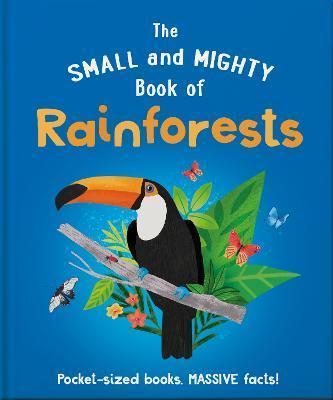 Kniha: The Small and Mighty Book of Rainforests - Gifford Clive