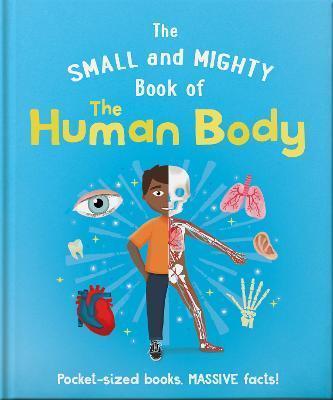 Kniha: The Small and Mighty Book of the Human Body - Jackson Tom