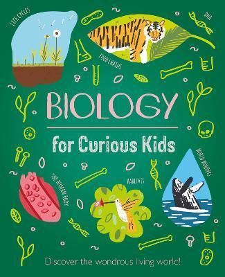 Kniha: Biology for Curious Kids : Discover the Wondrous Living World! - Baker Laura