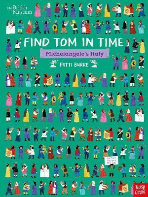 Kniha: British Museum: Find Tom in Time, Michelangelo´s Italy - Burke Fatti (Kathi)