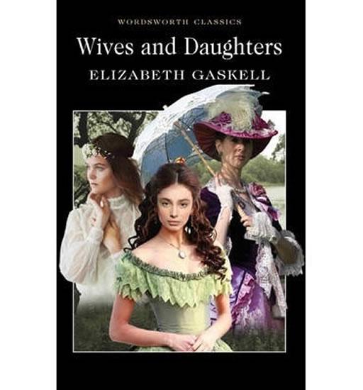 Kniha: Wives and Daughters - Gaskellová Elizabeth