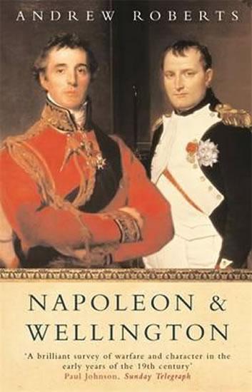 Kniha: Napoleon and Wellington - Roberts Andrew