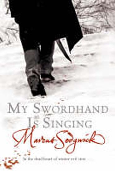 Kniha: My Swordhand is Singing - Sedgwick Marcus