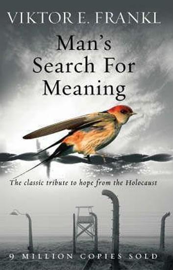 Kniha: Man´s Search for Meaning: the Classic Tribute to Hope From the Holocaust - Frankl Viktor E.