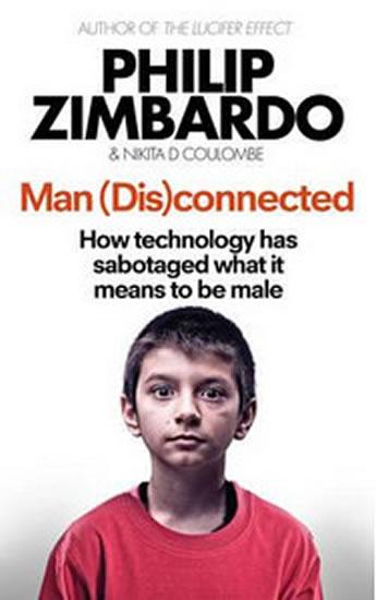 Kniha: Man (Dis)Connected - Zimbardo Philip