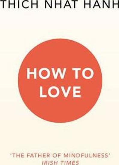 Kniha: How To Love - Hanh Thich Nhat