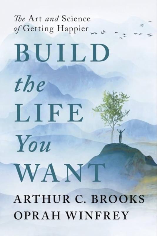 Kniha: Build the Life You Want: The Art and Science of Getting Happier - Winfrey Oprah