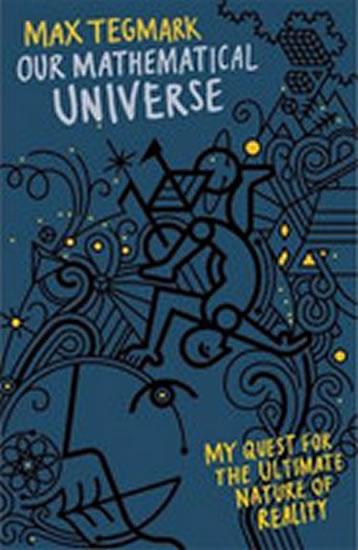 Kniha: Our Mathematical Universe - Tegmark Max