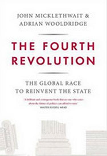Kniha: The Fourth Revolution - Micklethwait John, Wooldridge Adrian