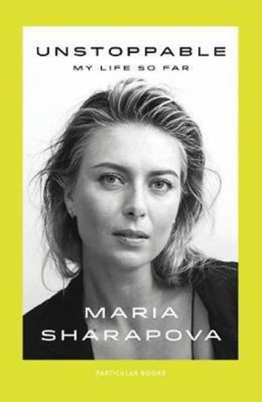 Kniha: Unstoppable : My Life So Far - Sharapova Maria