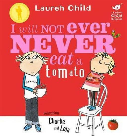 Kniha: Charlie and Lola: I Will Not Ever Never - Child Lauren