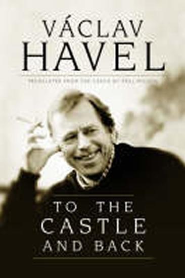 Kniha: To the Castle and Back - Havel Václav